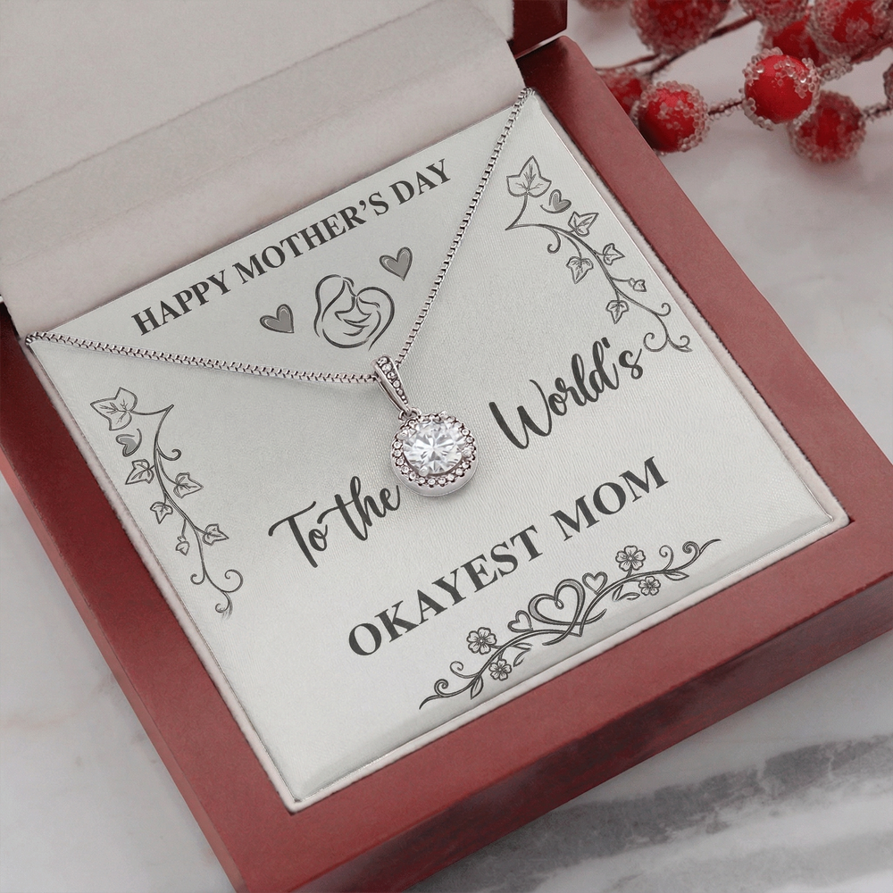 (Almost Gone) Okayest Mom - Eternal Necklace