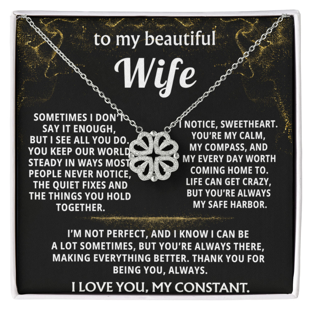 To My Wife, You're my calm, compass, and constant.