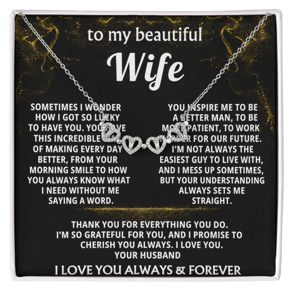 To My Wife, I love how you make me better.