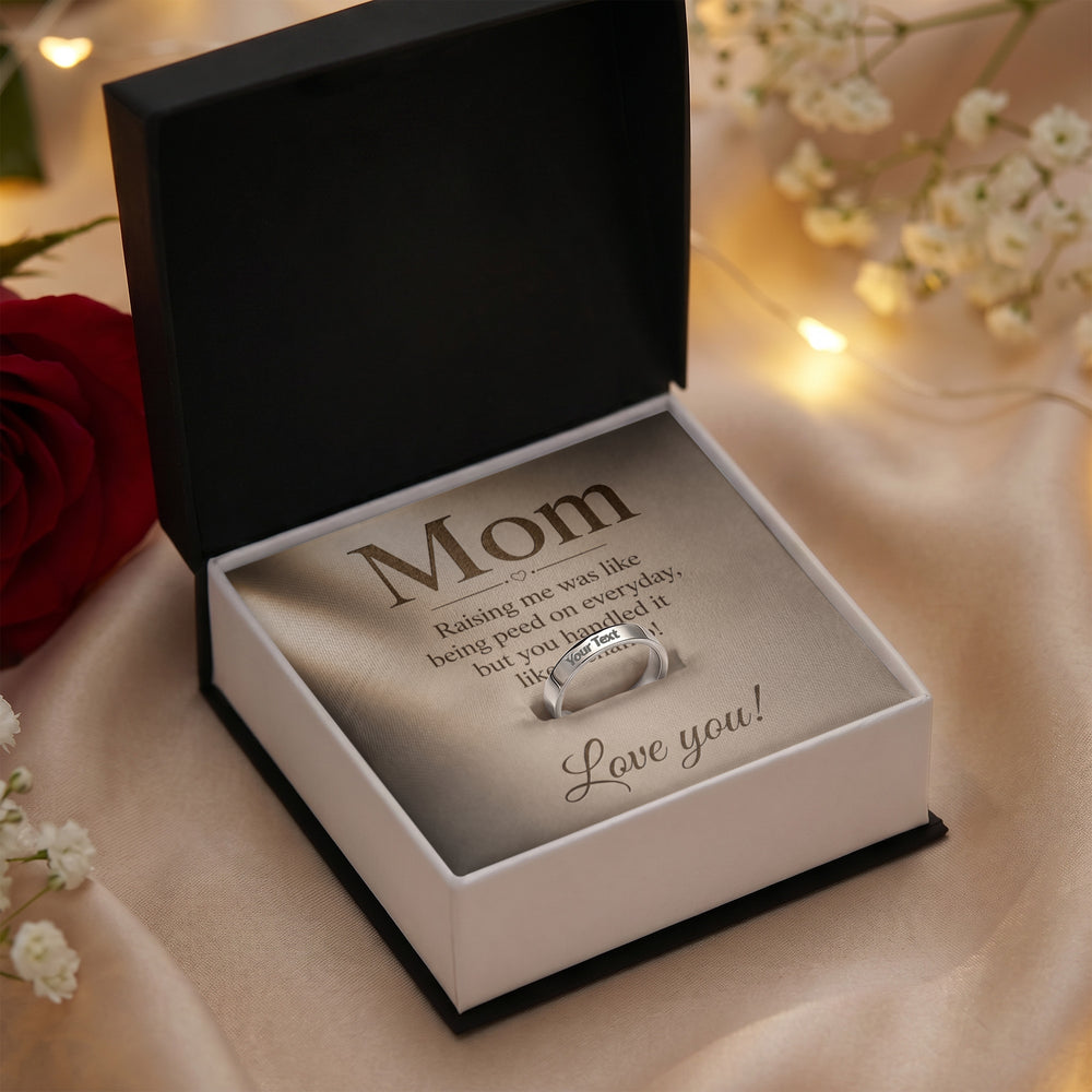 Mom Raising Me Engraved Ring