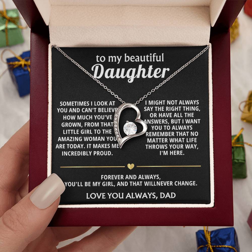To My Beautiful Daughter, You'll always be my girl, I'm here.