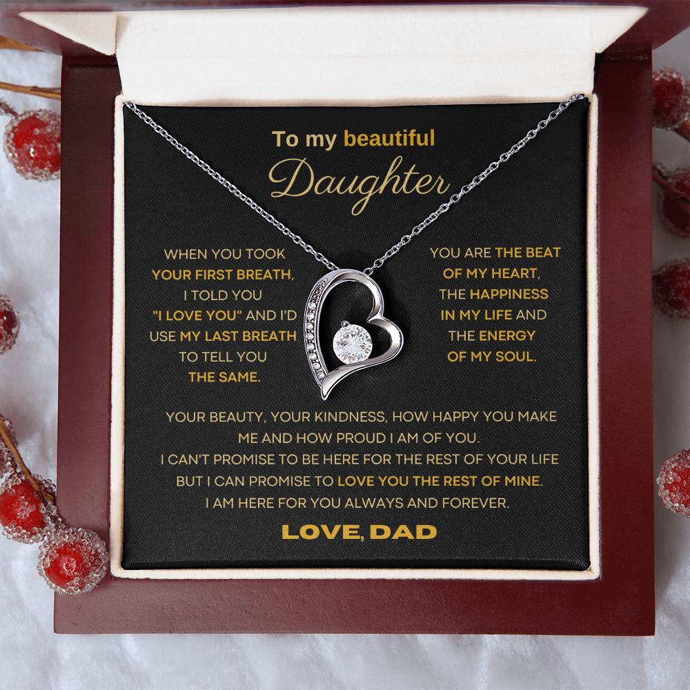 To my beautiful Daughter - I'd use my last breath to tell you I love you
