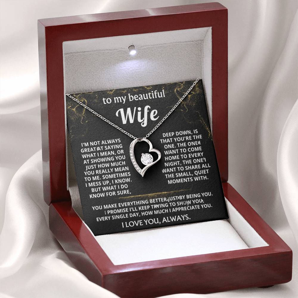 To My Wife, You make my world better.