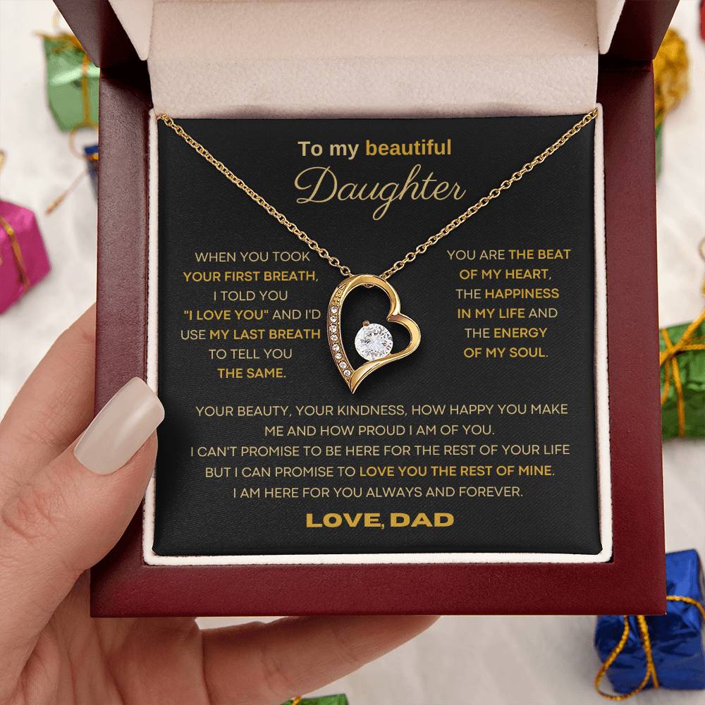 To my beautiful Daughter - I'd use my last breath to tell you I love you