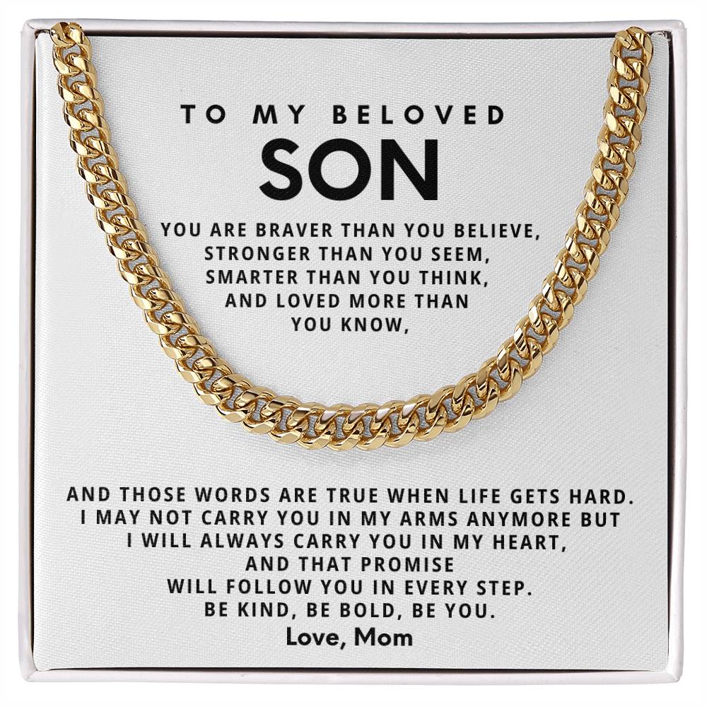 To my beloved son, Be kind, be bold, be you