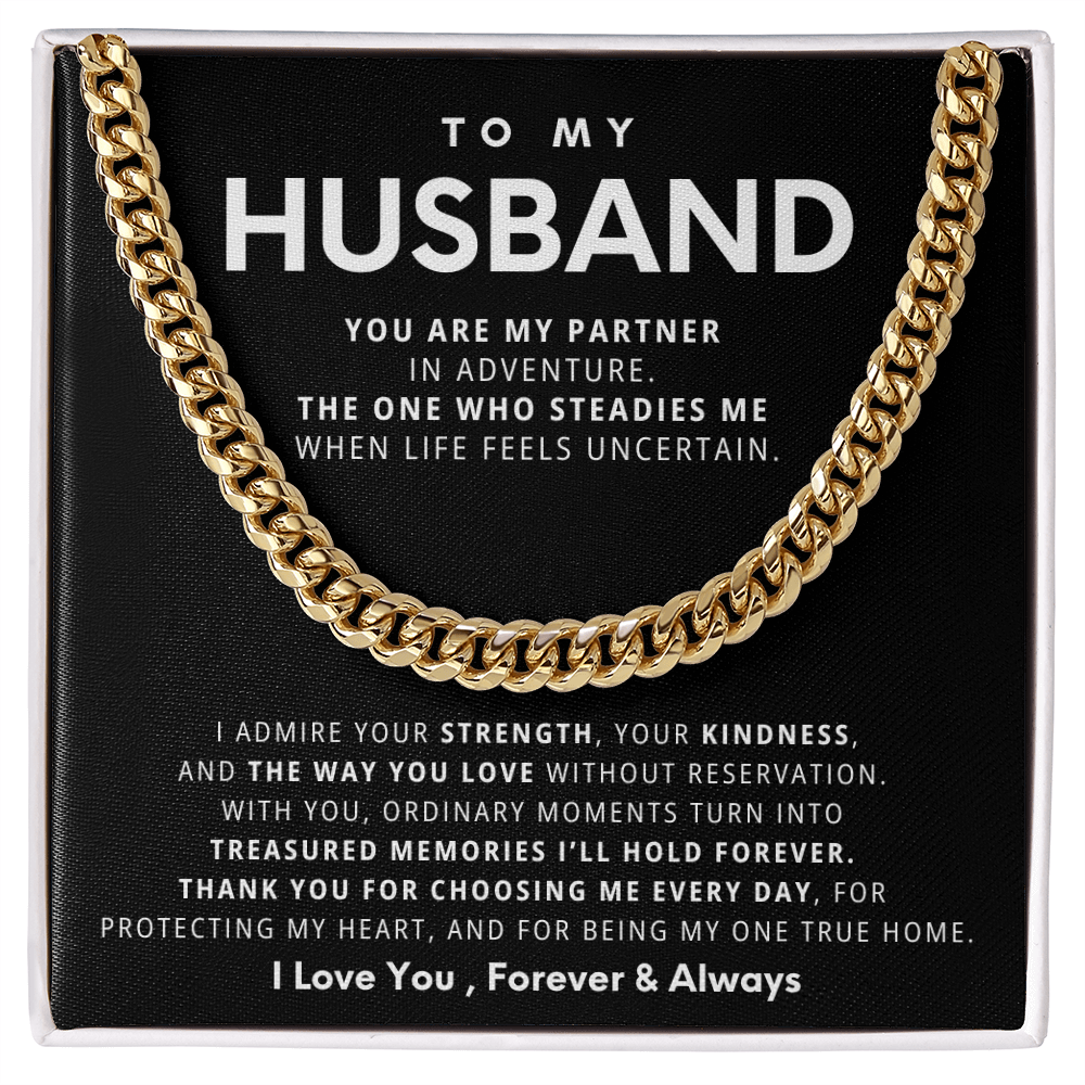 To My Husband, With you, ordinary moments turn into treasured memories I'll hold forever