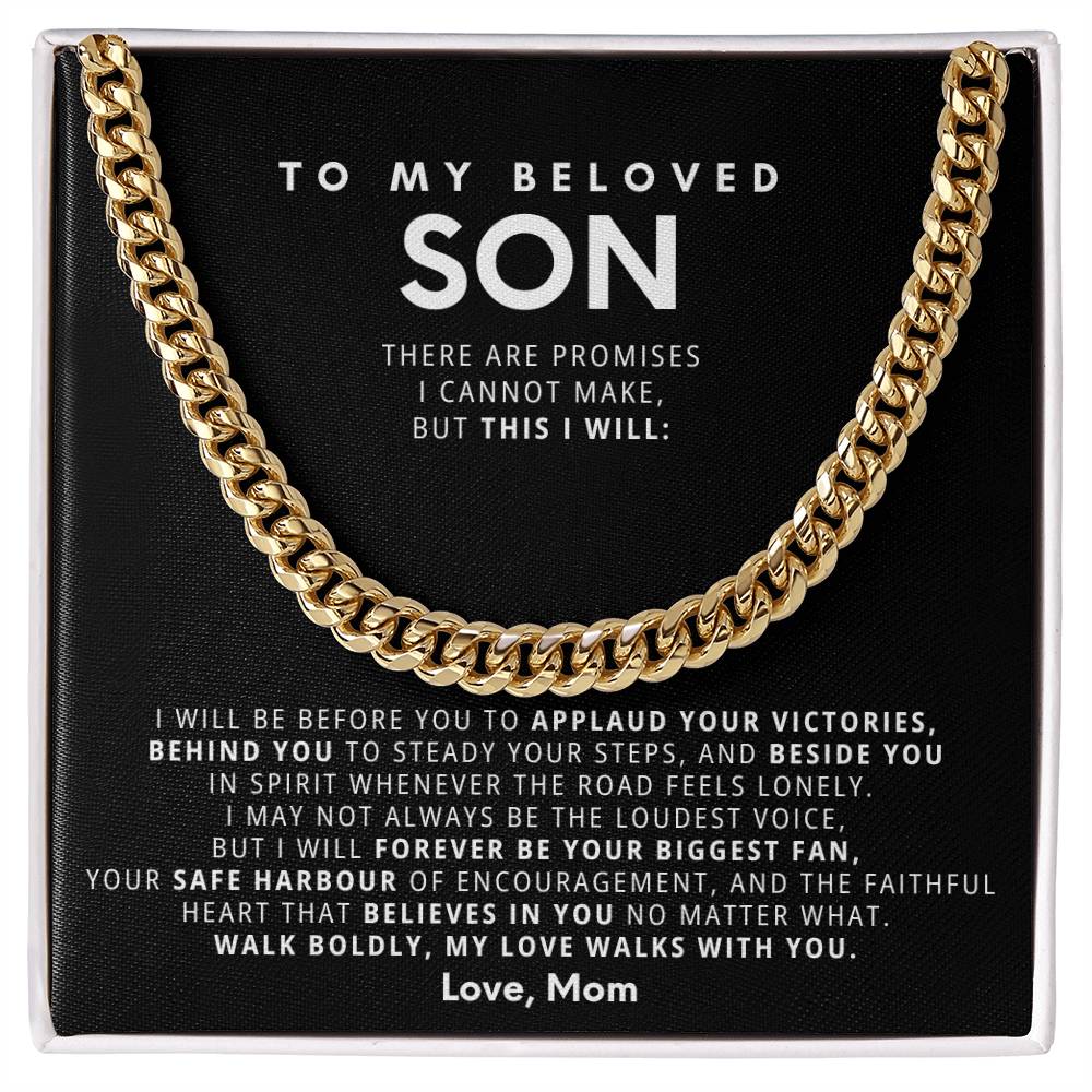 To my beloved son, I will forever be your biggest fan