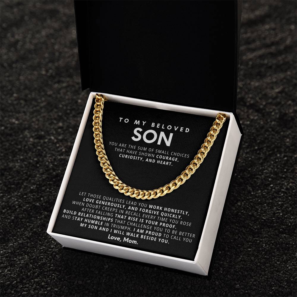 To my Son, I am proud to call you my son and I will walk beside you