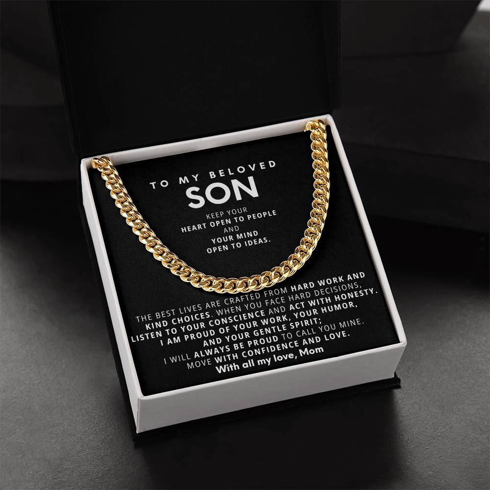 To my son, Keep your heart open to people and your mind open to ideas