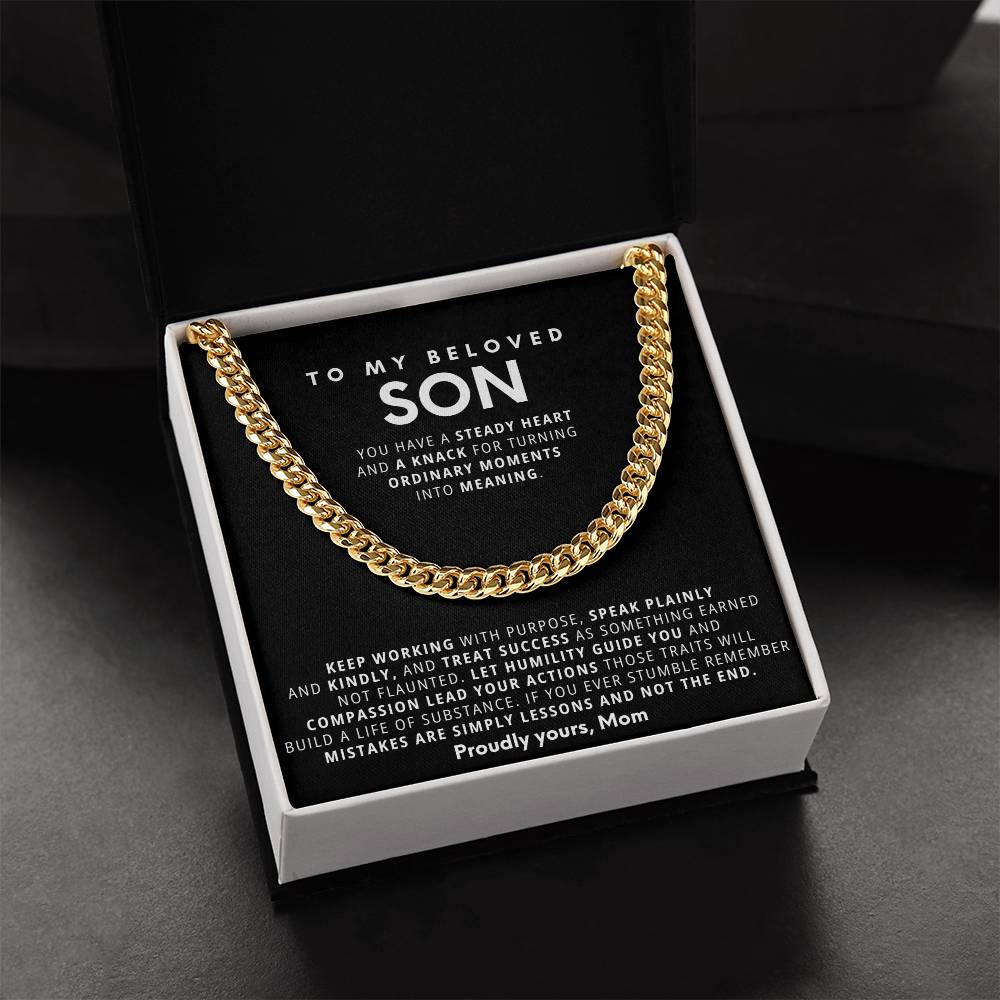 To my Son, You have a steady heart and a knack for turning ordinary moments into meaning