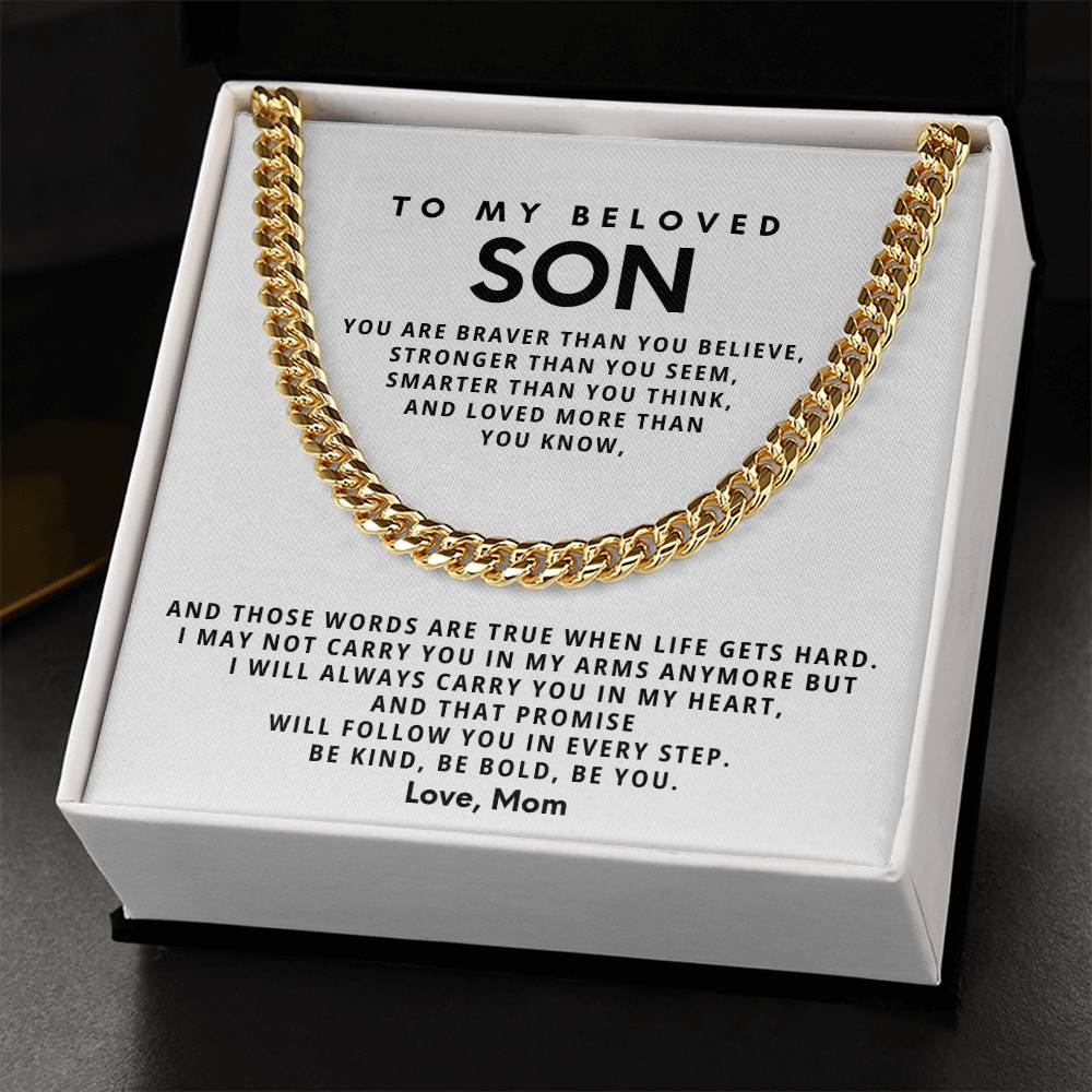 To my beloved son, Be kind, be bold, be you