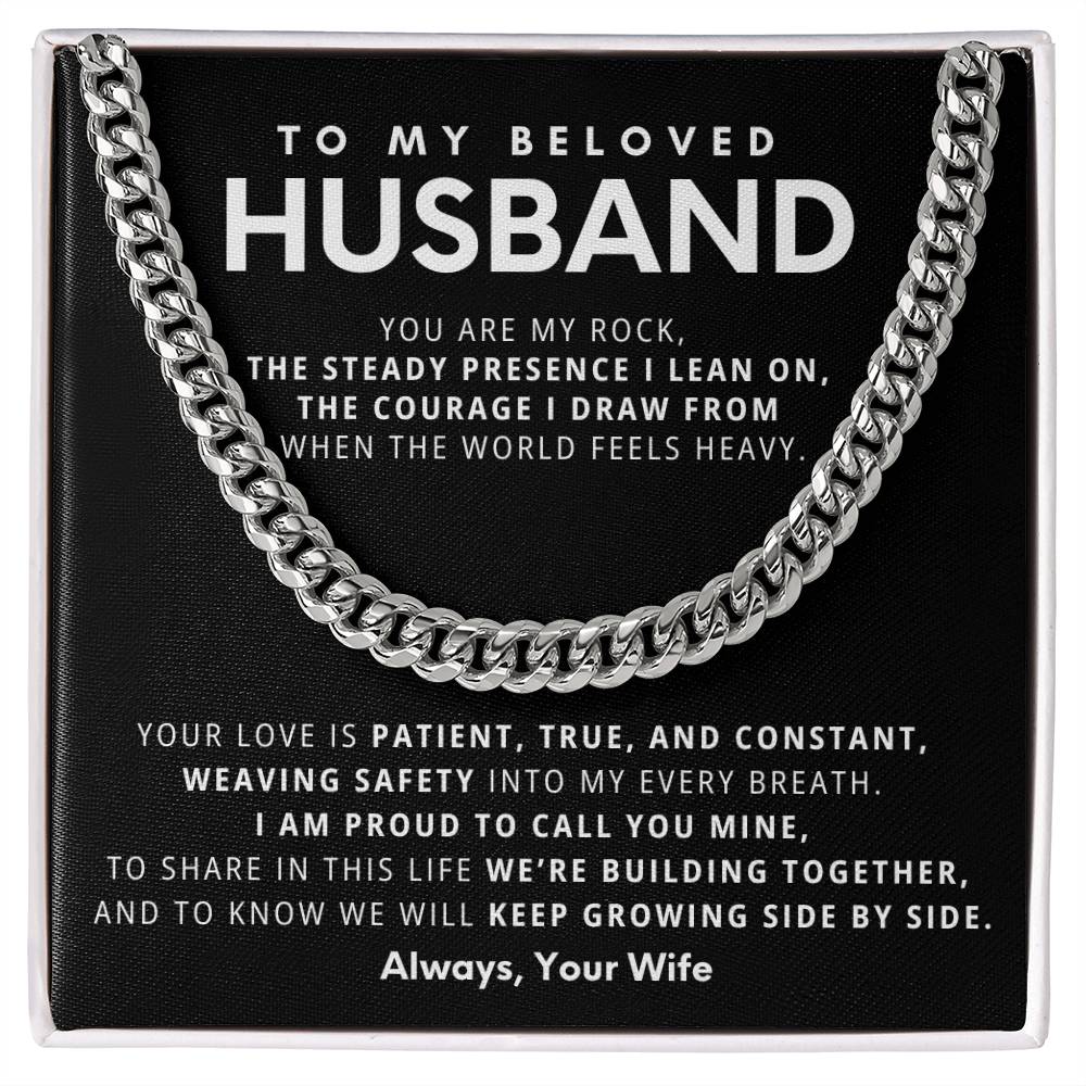 To My Beloved Husband, You are my rock, the steady presence I lean on