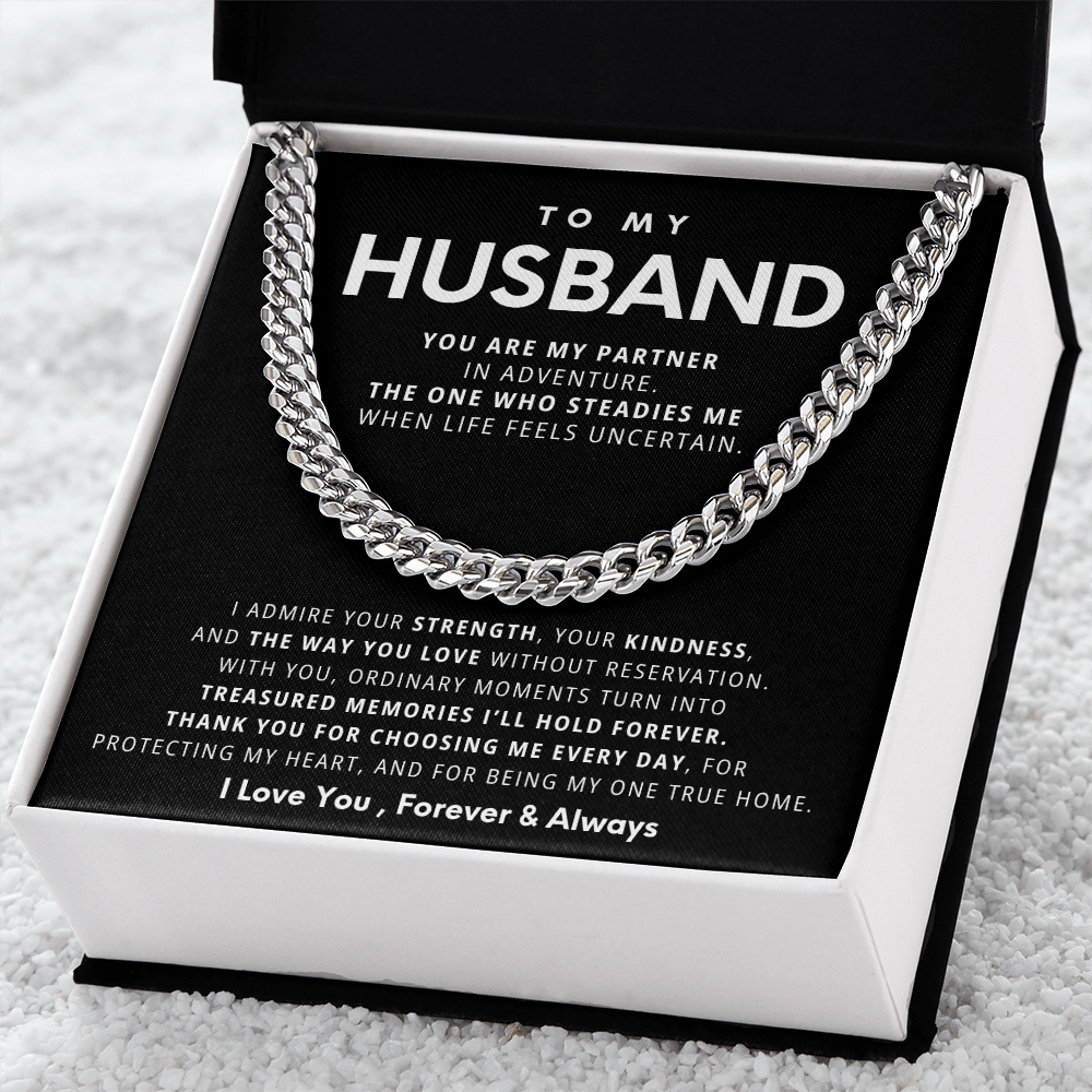 To My Husband, With you, ordinary moments turn into treasured memories I'll hold forever