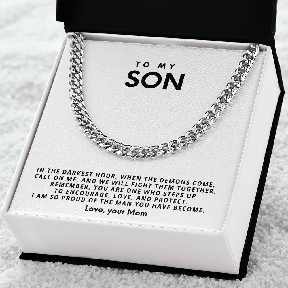 To my Son, when the demons come, call on me, and we will fight them together