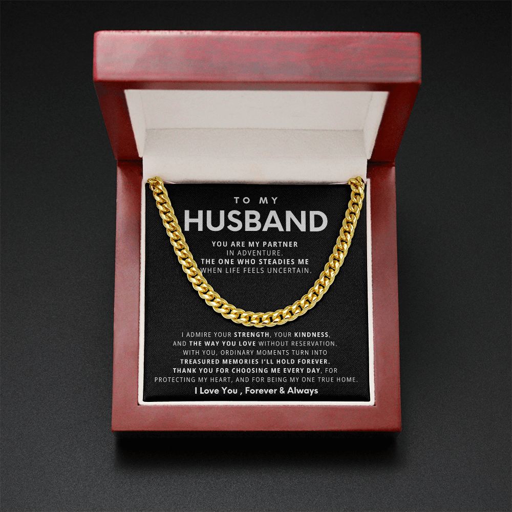 To My Husband, With you, ordinary moments turn into treasured memories I'll hold forever