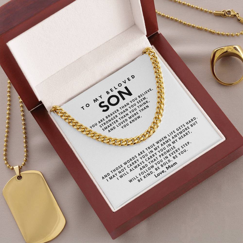 To my beloved son, Be kind, be bold, be you