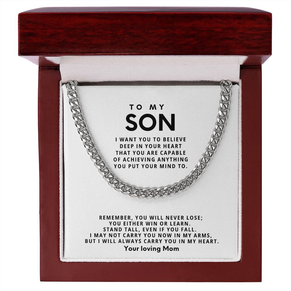 To my Son, Remember, you will never lose; you either win or learn