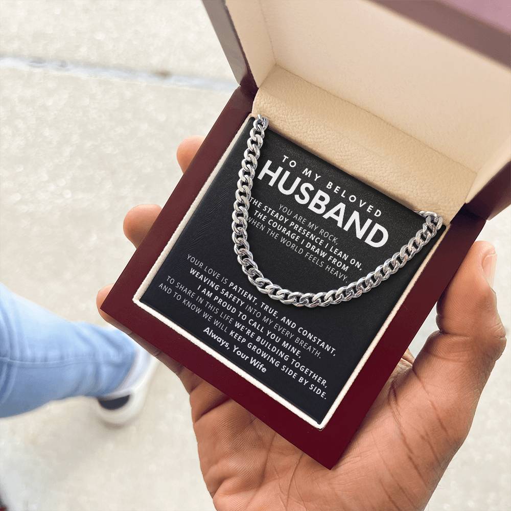To My Beloved Husband, You are my rock, the steady presence I lean on