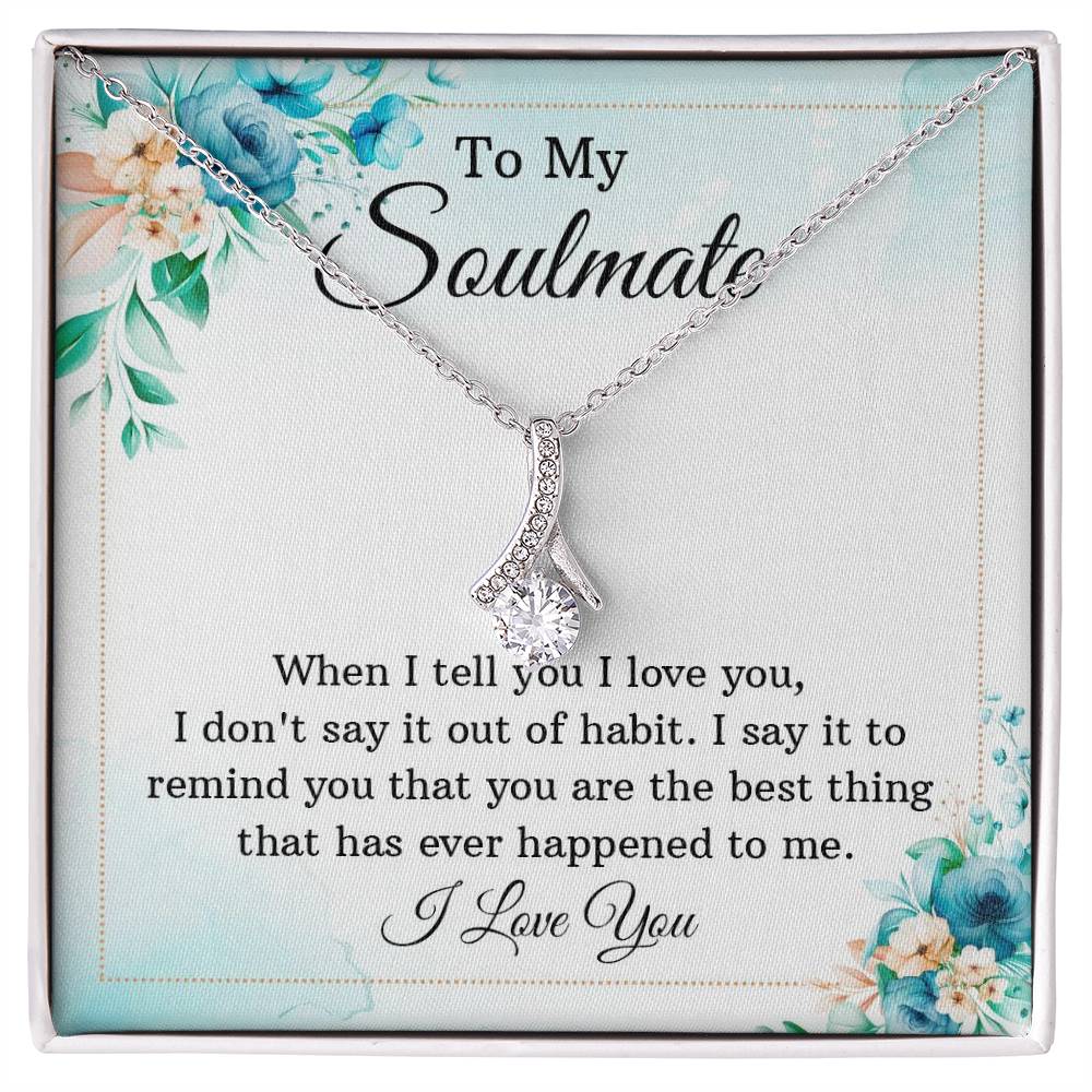 To My Soulmate Best Thing Alluring