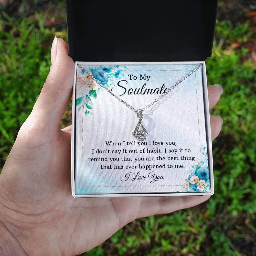 To My Soulmate Best Thing Alluring