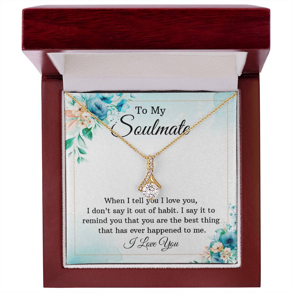 To My Soulmate Best Thing Alluring