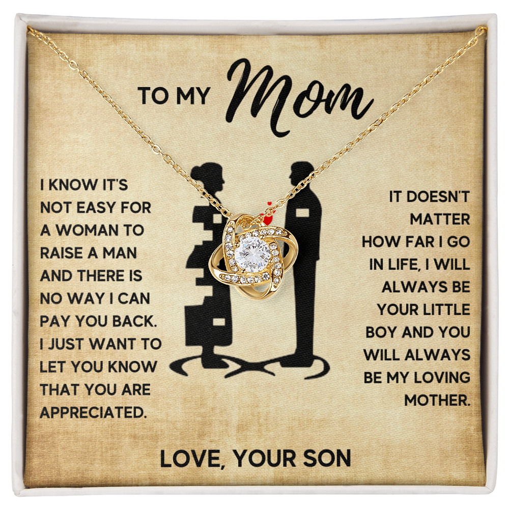 TO MY MOM FROM SON MY LOVING MOTHER LOVE KNOT