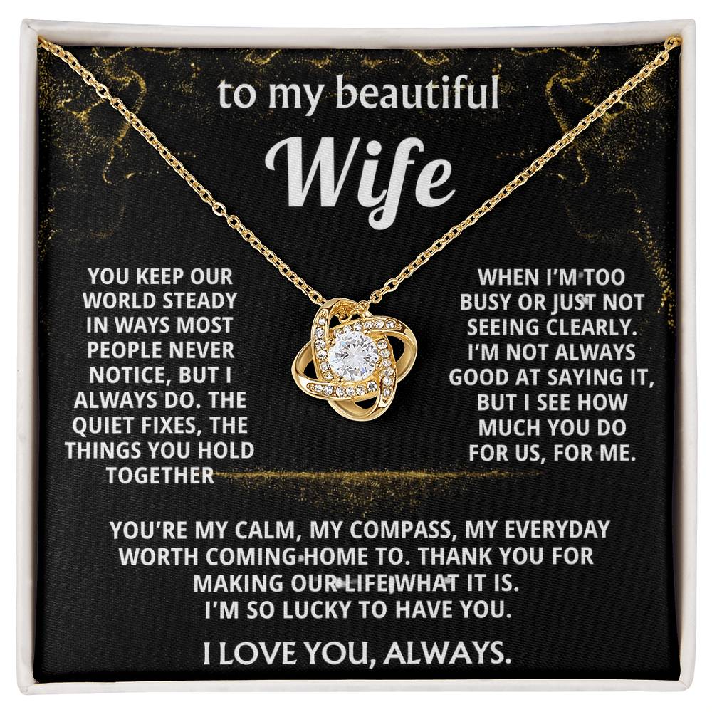 To My Wife, I love you for all you do.