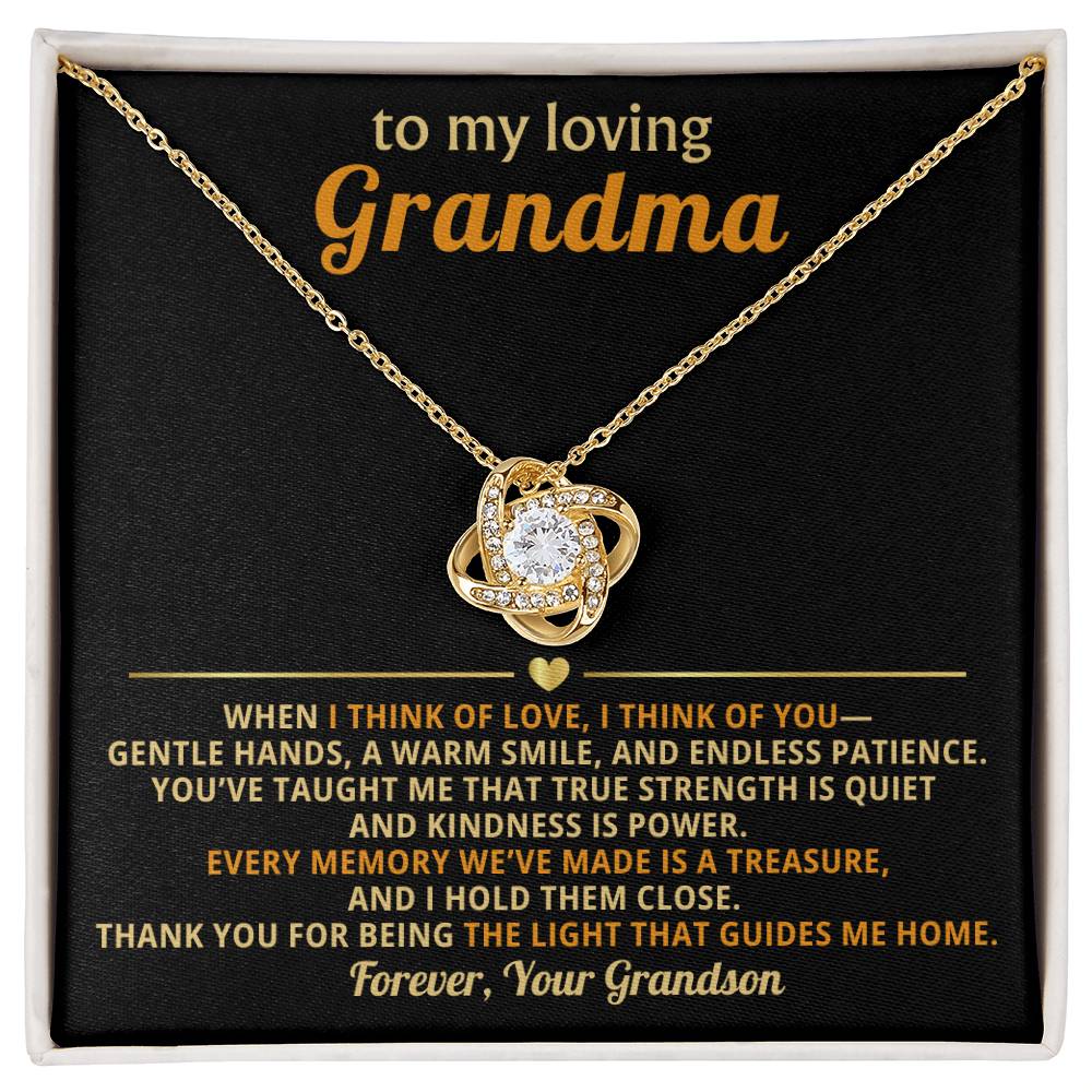To My loving Grandma, When I think of love, I think of you - From Grandson