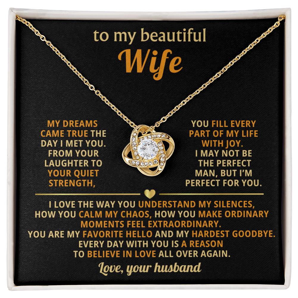 To my beautiful Wife, My dreams came true the day I met you