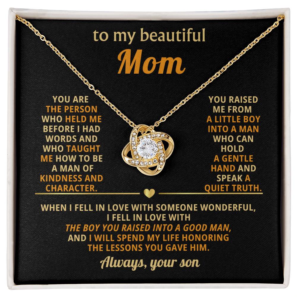 To My Mom, You are the person who held me before I had words