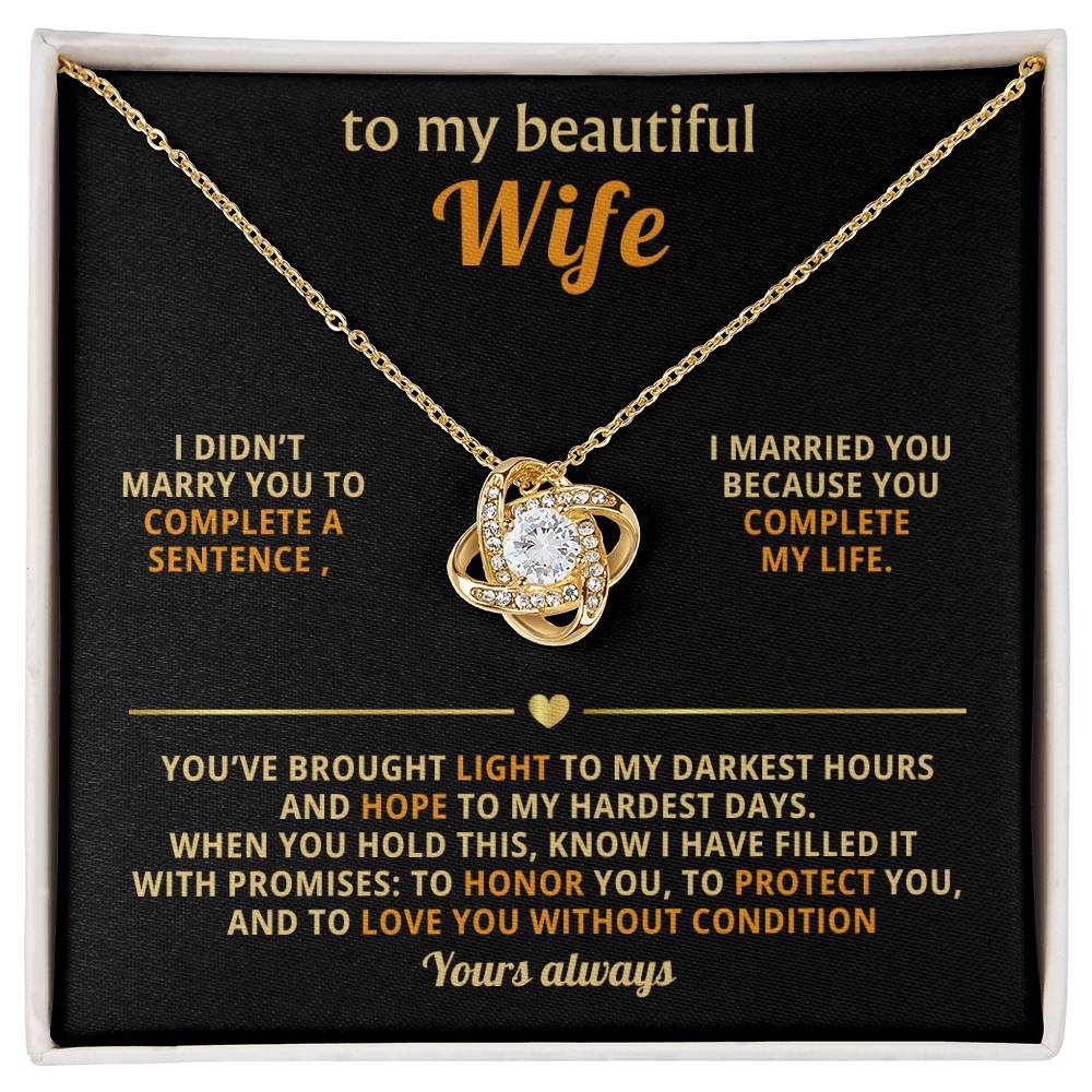To my beautiful Wife, I married you because you complete my life