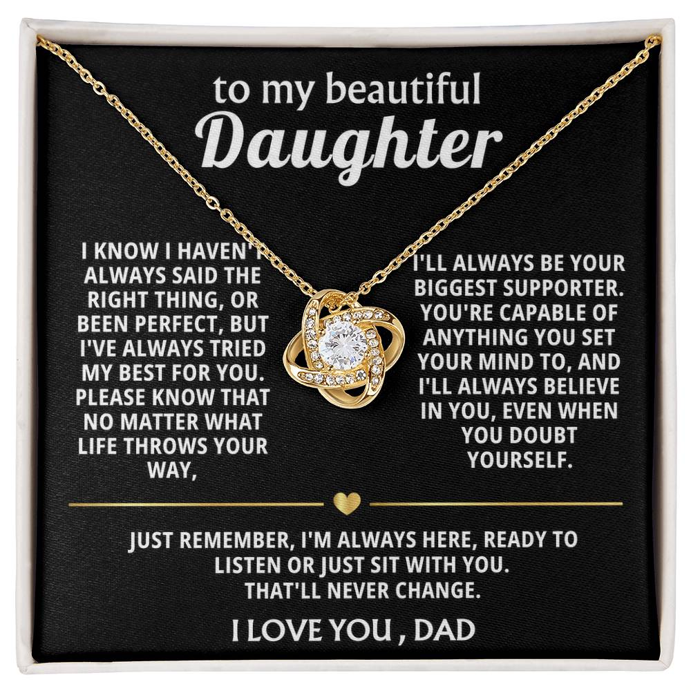 To My Beautiful Daughter, I'm always here for you.