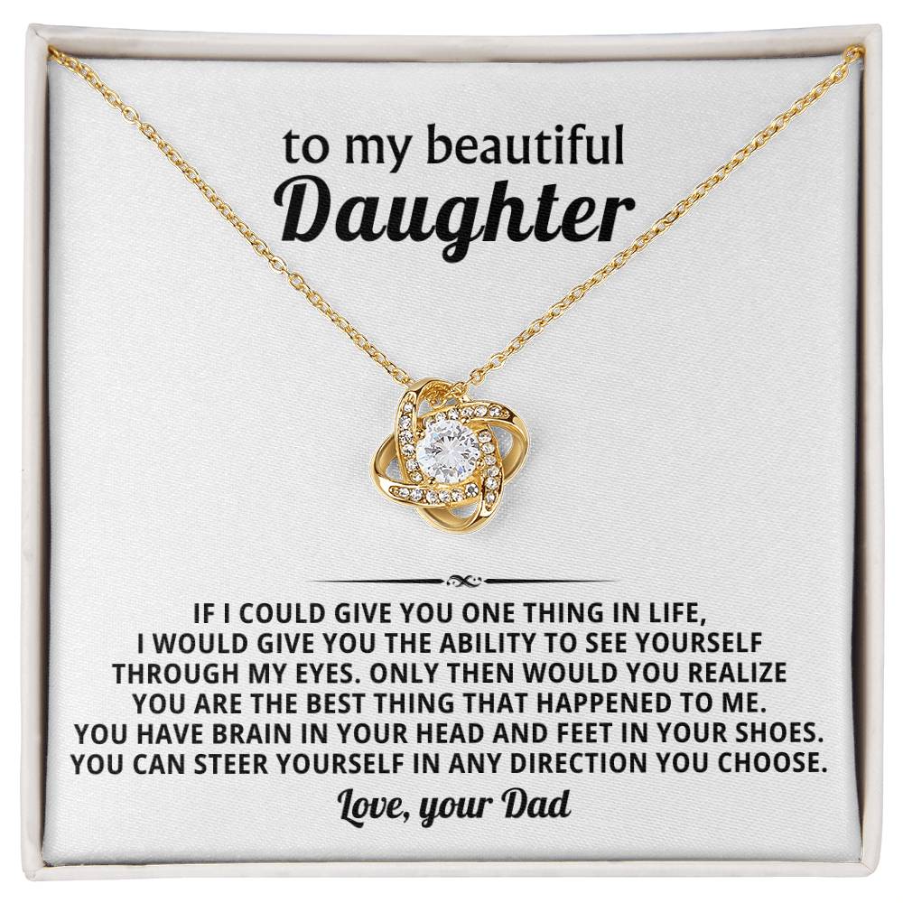 To my beautiful Daughter, You can steer yourself in any direction you choose