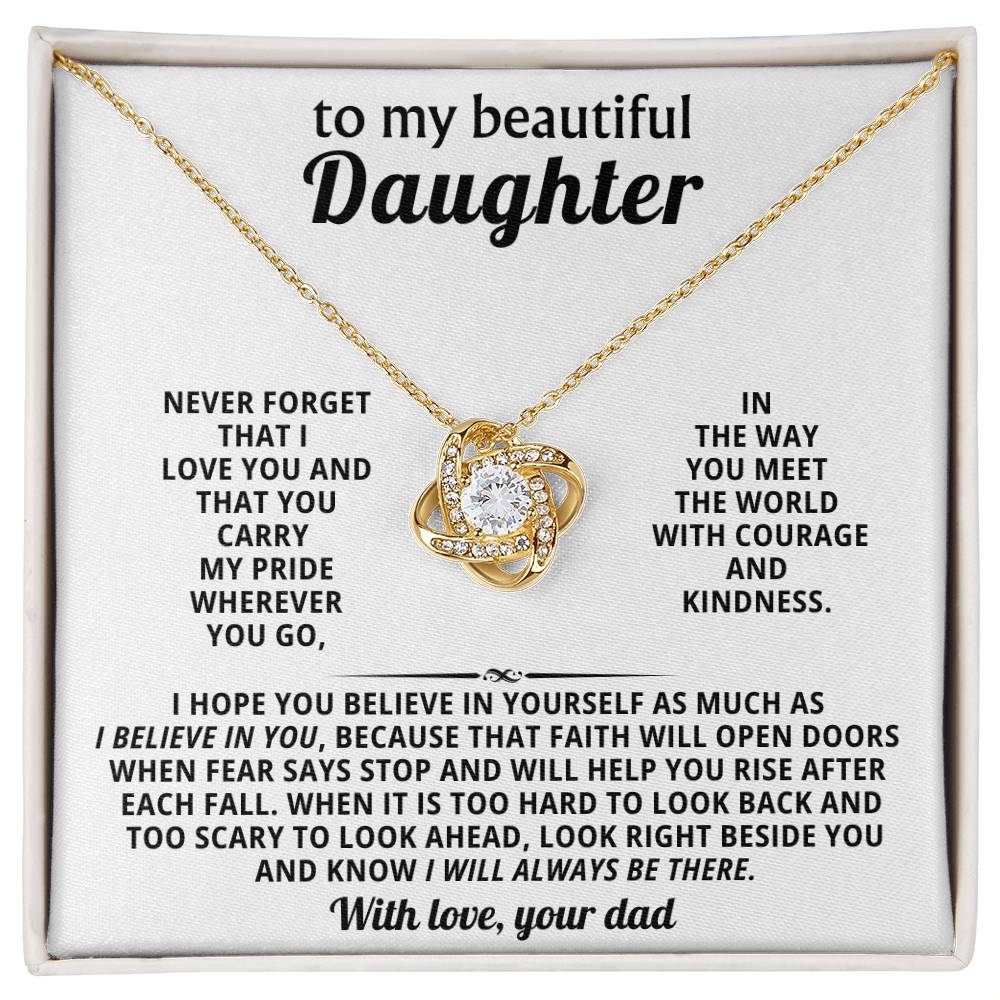 To my beautiful Daughter, You carry my pride wherever you go