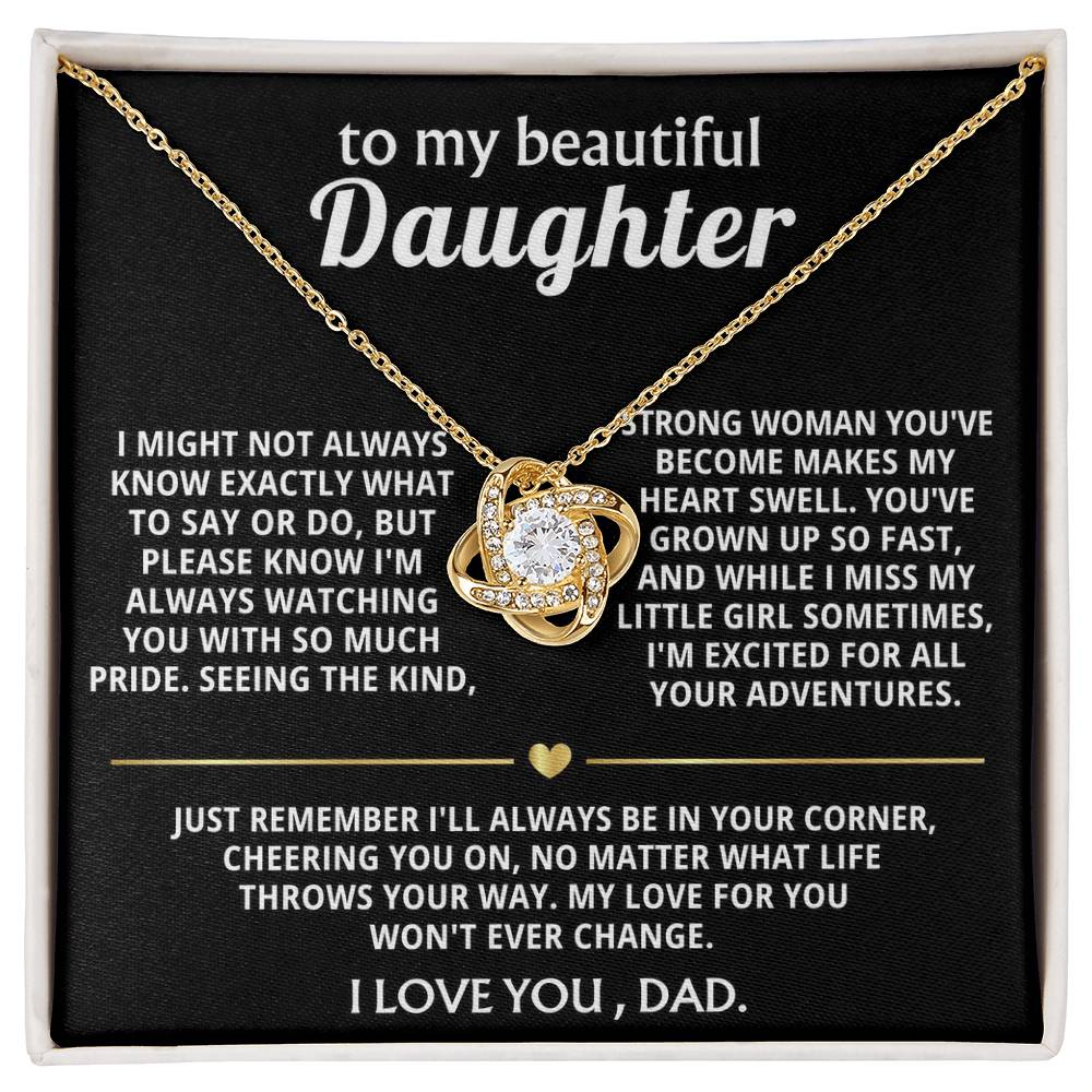 To My Beautiful Daughter, I'm so proud of the woman you are.