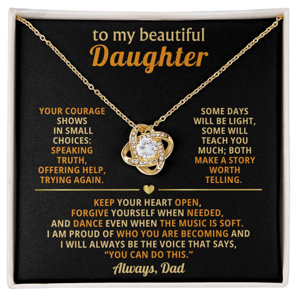 To my beautiful Daughter, Keep your heart open, forgive yourself when needed