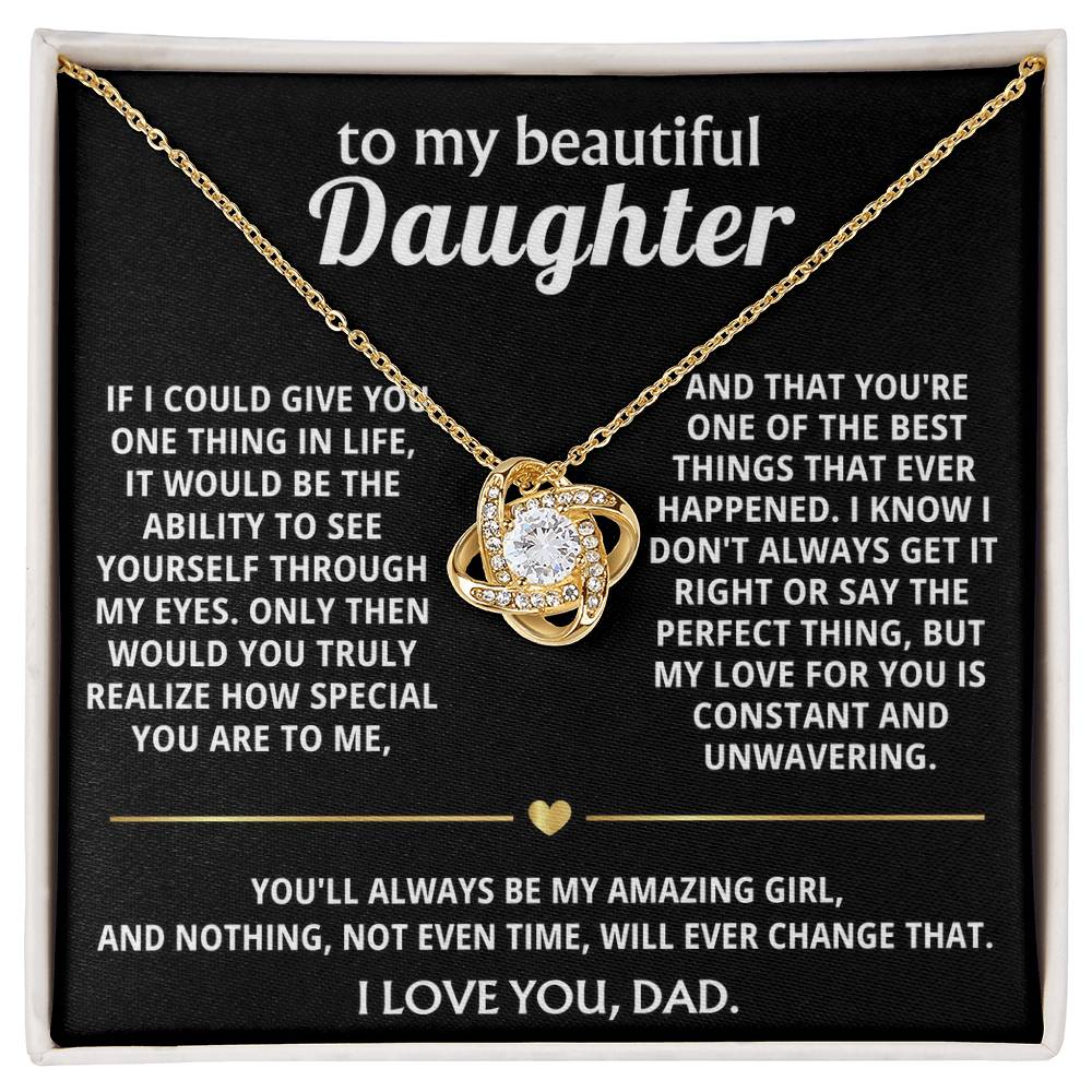 To My Beautiful Daughter, I see how truly special you are.