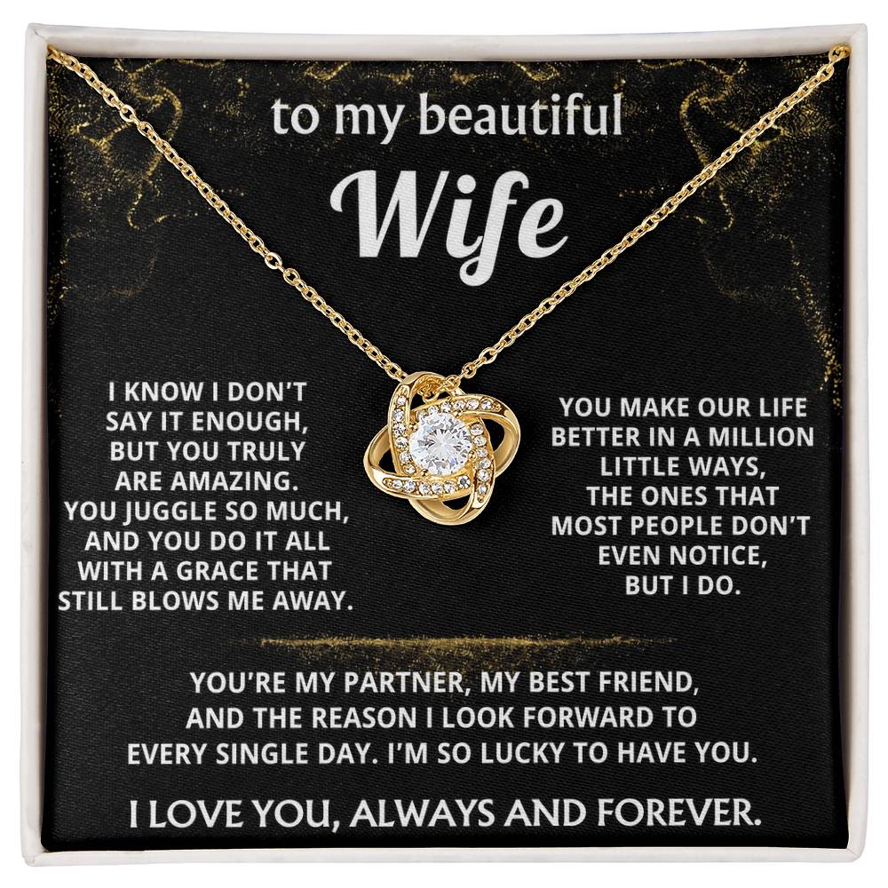 To My Wife, You make my life truly amazing.