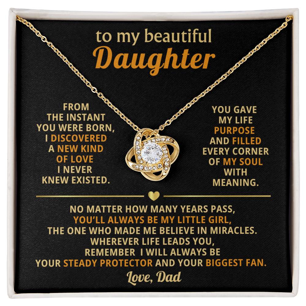 To my beautiful Daughter - I will always be your steady protector and your biggest fan