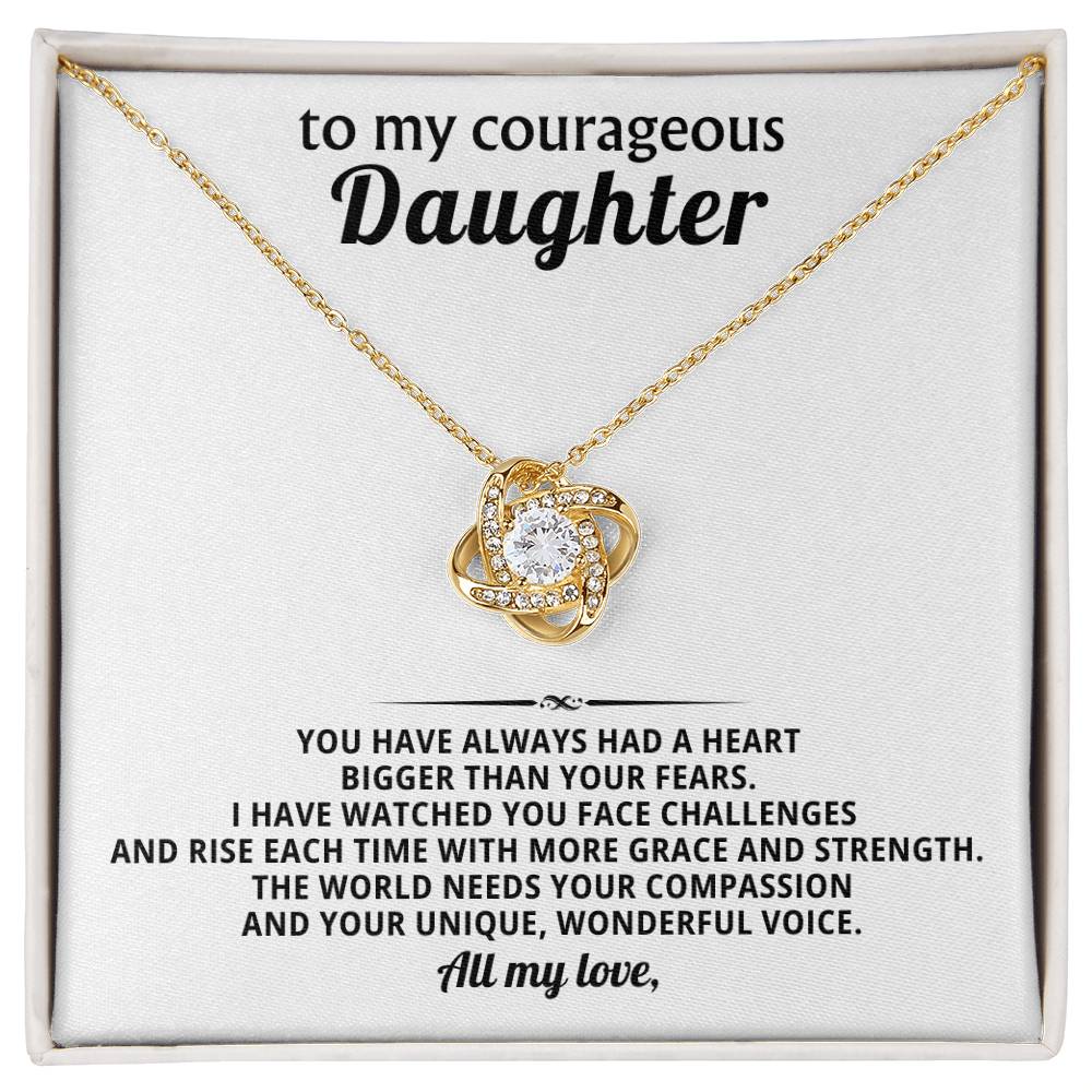 To my courageous daughter, The world needs your compassion