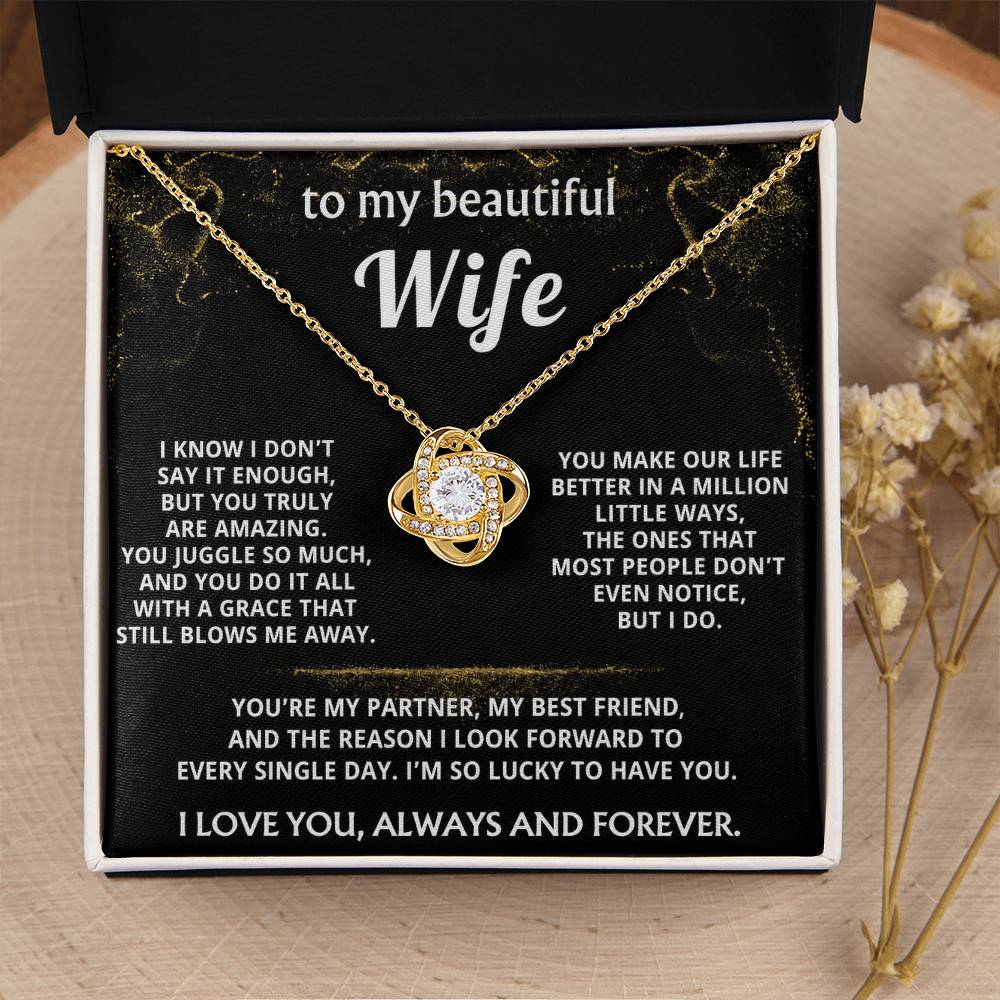 To My Wife, You make my life truly amazing.