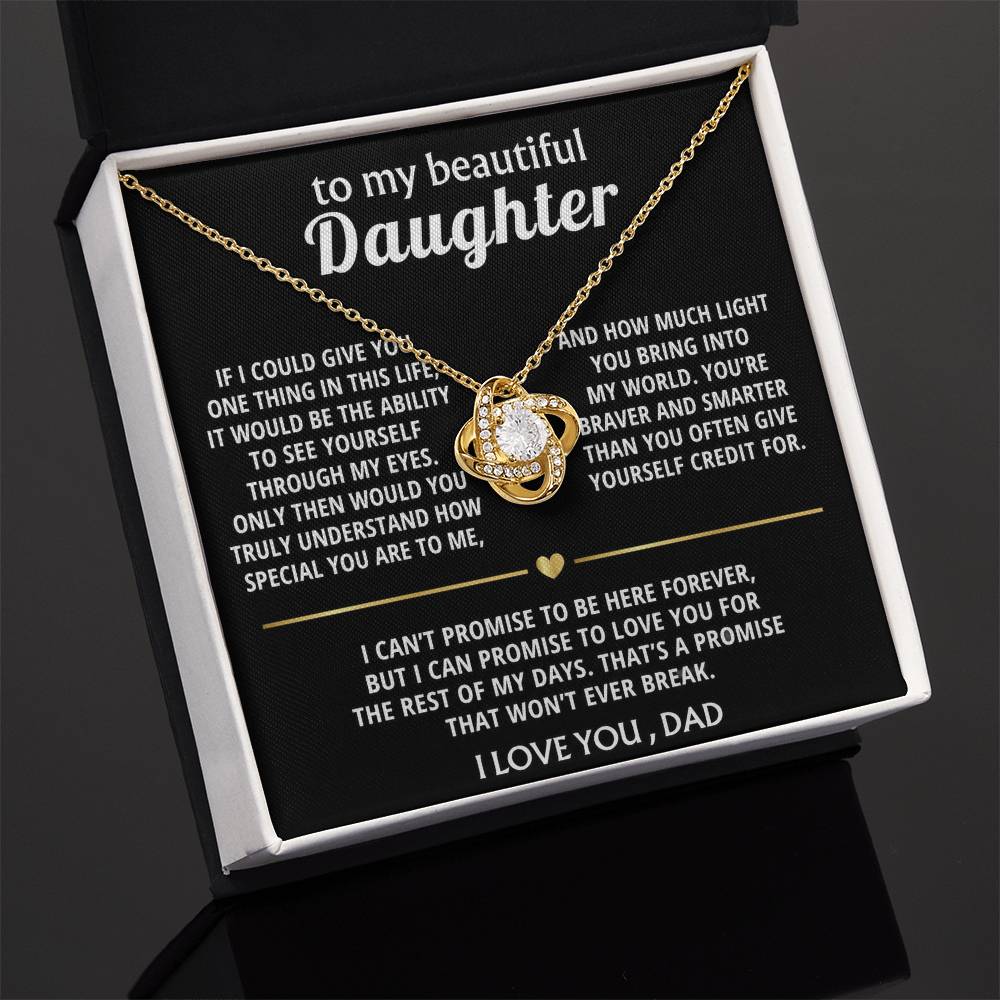 To My Beautiful Daughter, I'll love you forever, my dear.