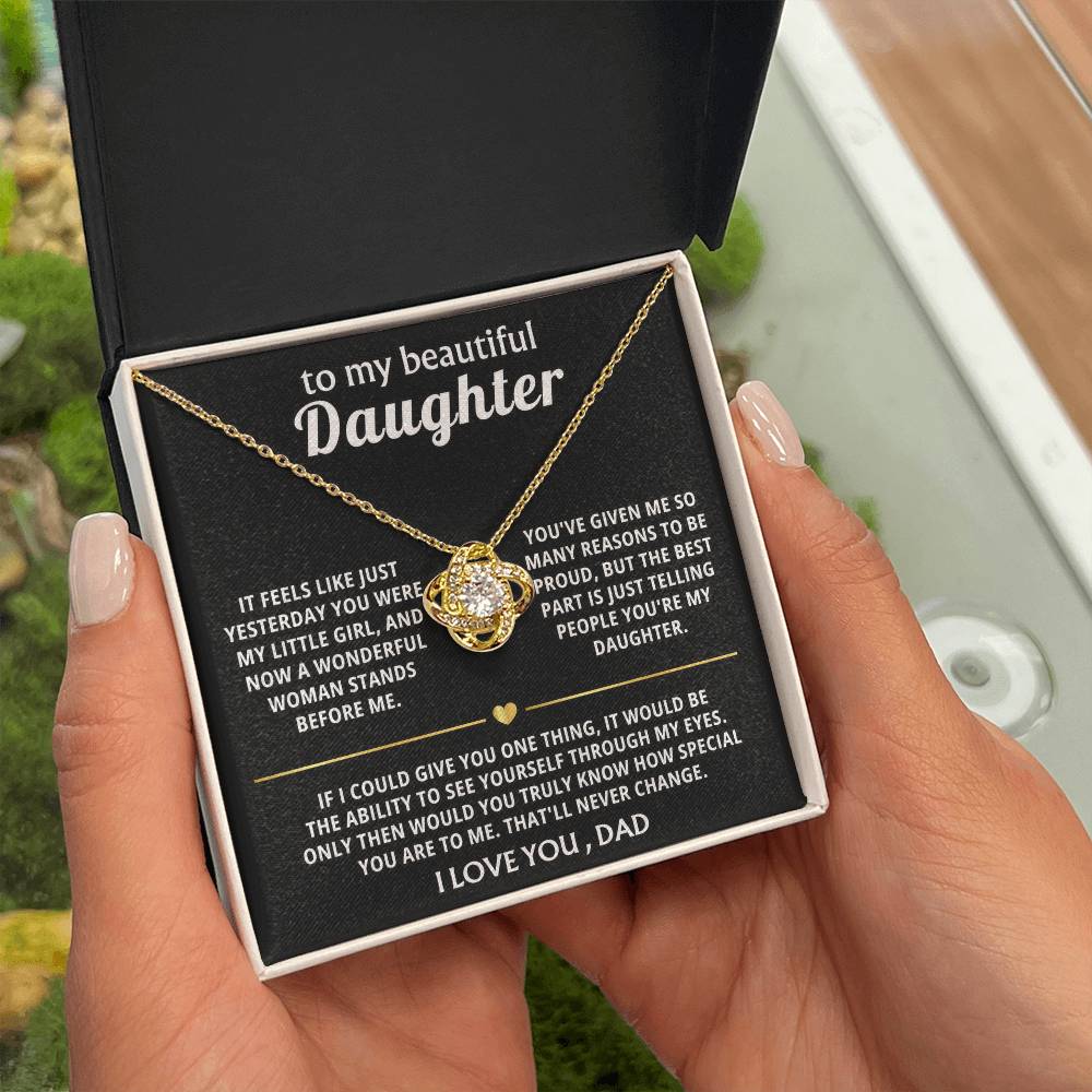 To My Beautiful Daughter, You are truly special in my eyes.