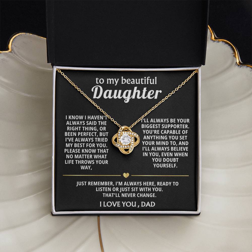 To My Beautiful Daughter, I'm always here for you.