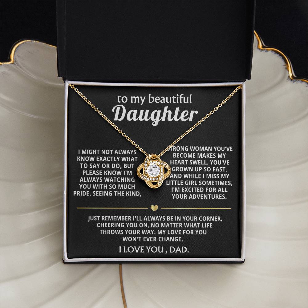 To My Beautiful Daughter, I'm so proud of the woman you are.