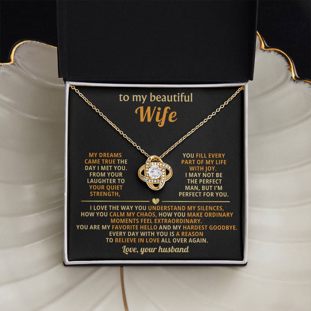To my beautiful Wife, My dreams came true the day I met you