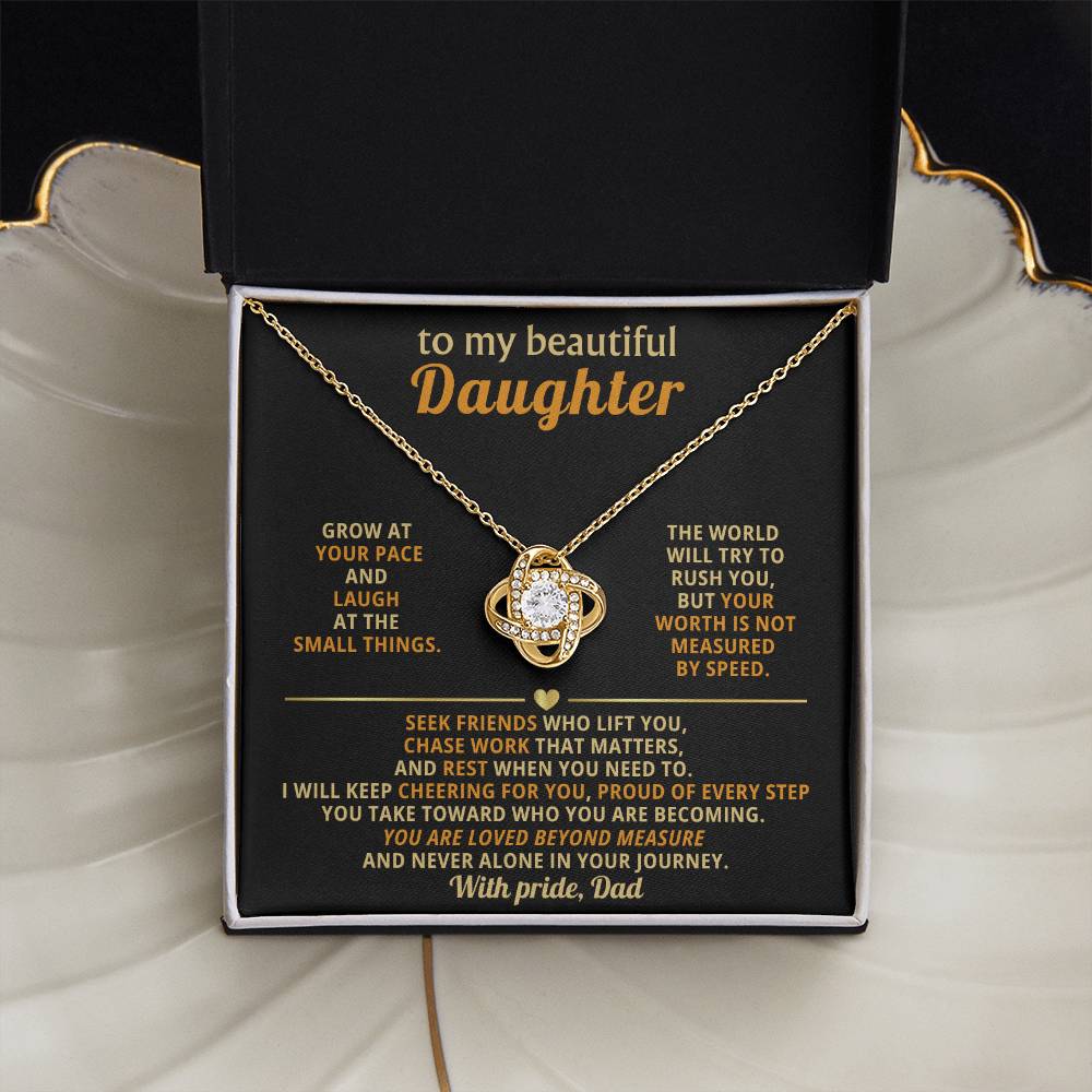 To my beautiful Daughter, Grow at your pace and laugh at the small things