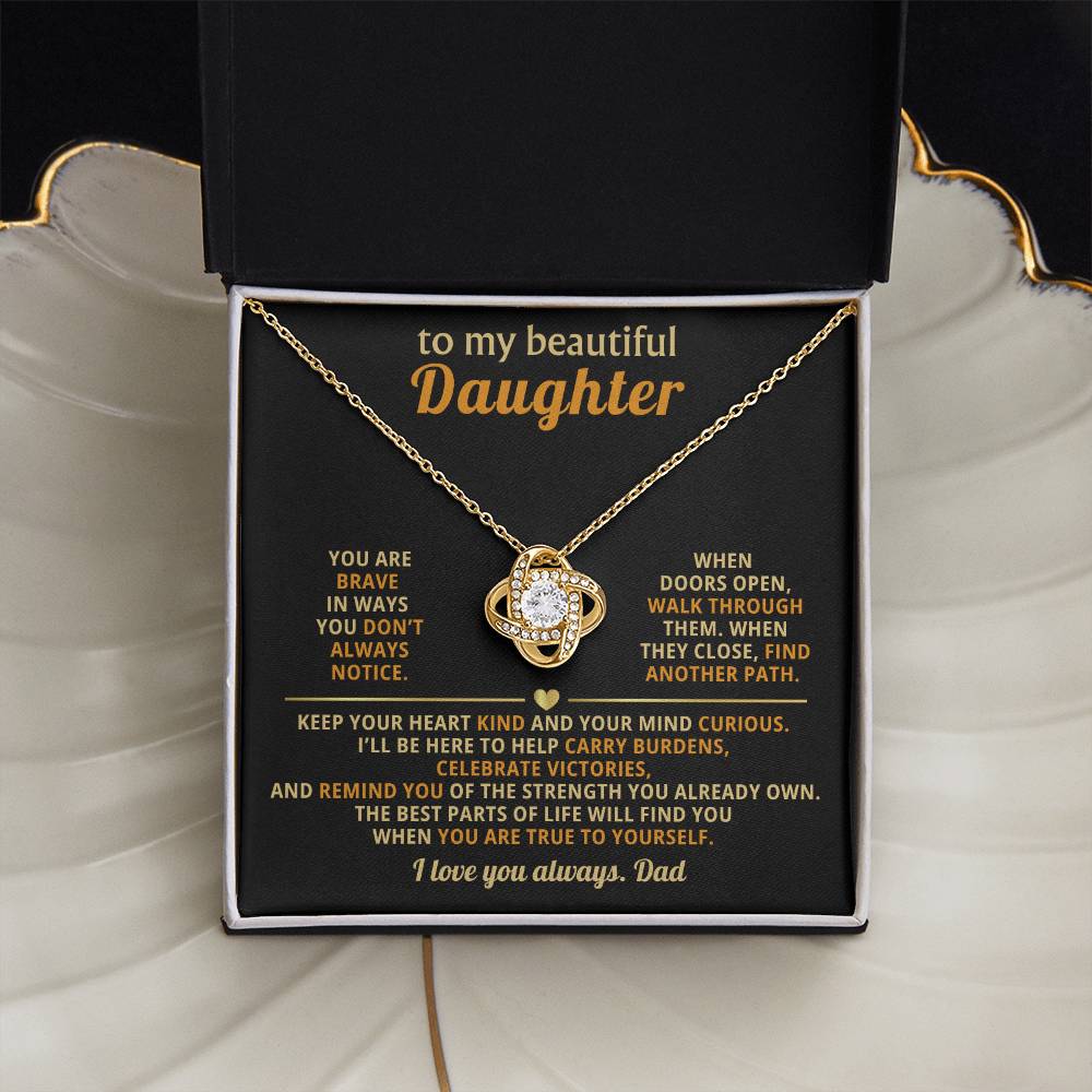 To my beautiful Daughter, You are brave in ways you don’t always notice
