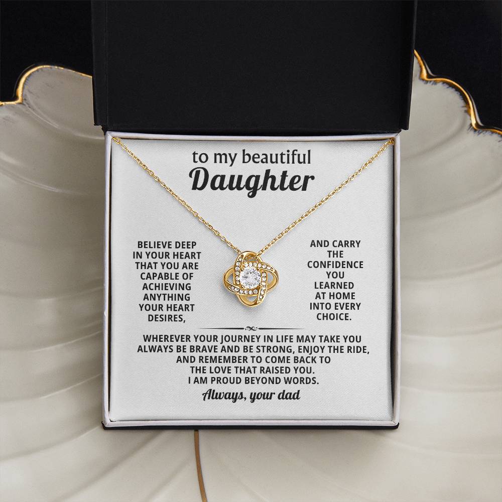 To my beautiful Daughter, Be brave and be strong, enjoy the ride