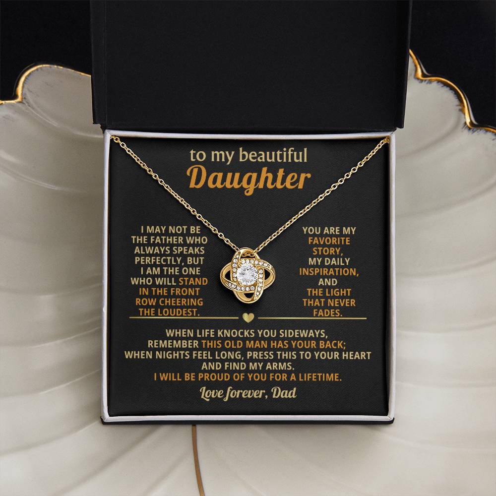 To my beautiful Daughter, I am the one who will stand in the front row cheering the loudest